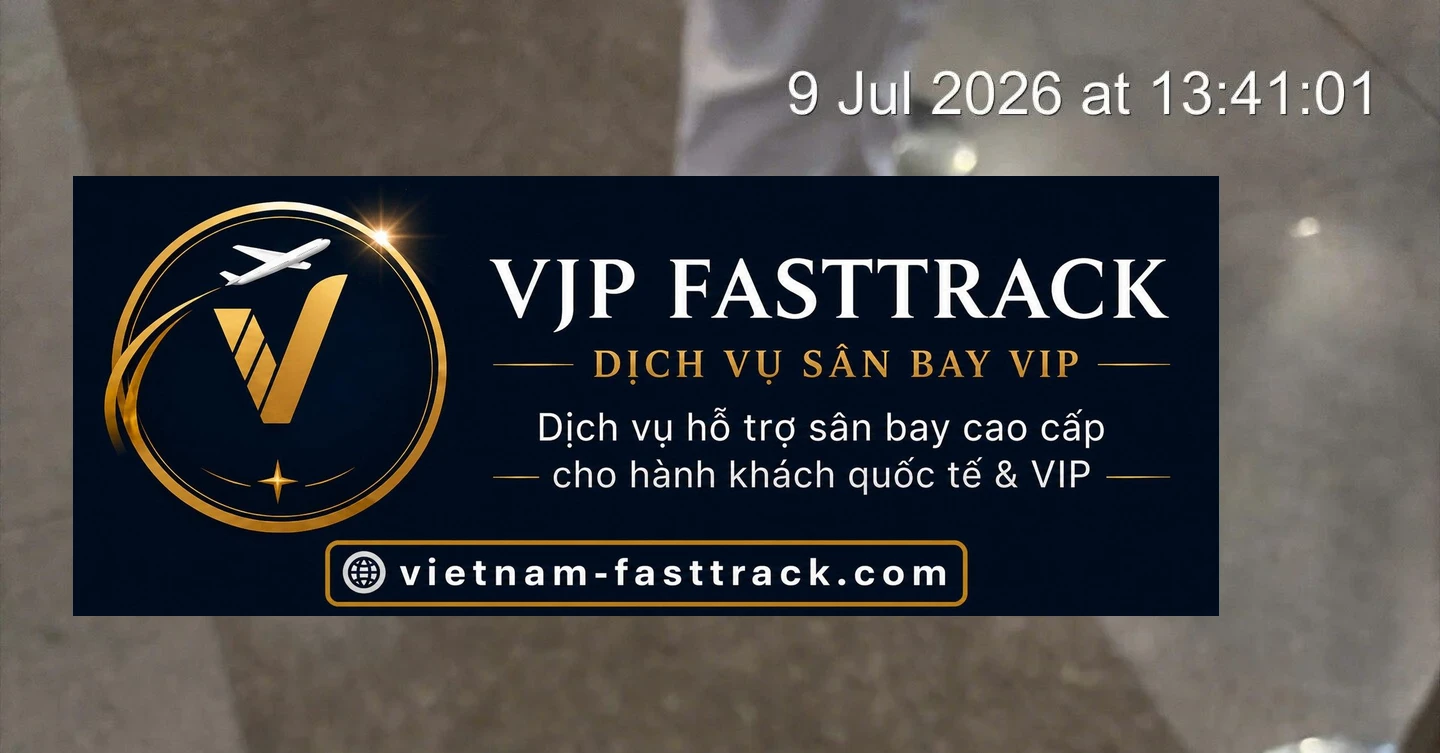 VN307 | Case Fast Track nhập cảnh Sân bay Tân Sơn Nhất